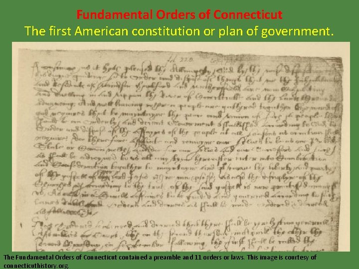 Fundamental Orders of Connecticut The first American constitution or plan of government. The Fundamental