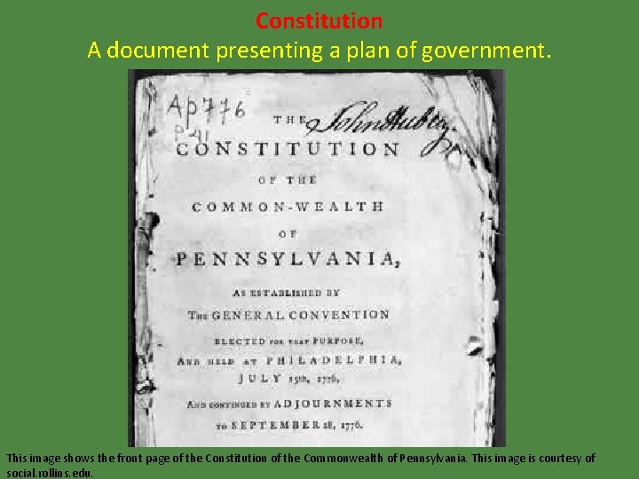 Constitution A document presenting a plan of government. This image shows the front page