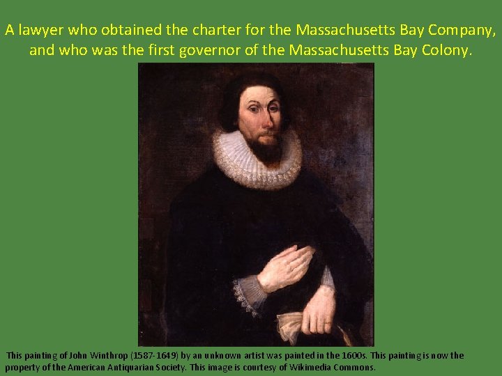 A lawyer who obtained the charter for the Massachusetts Bay Company, and who was