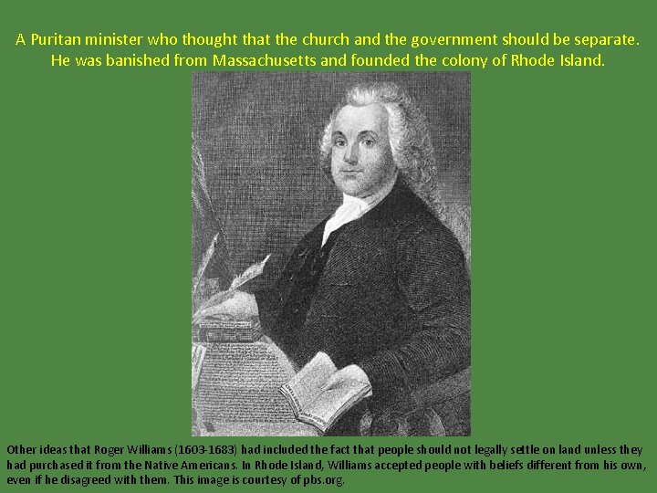 A Puritan minister who thought that the church and the government should be separate.