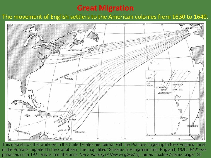 Great Migration The movement of English settlers to the American colonies from 1630 to