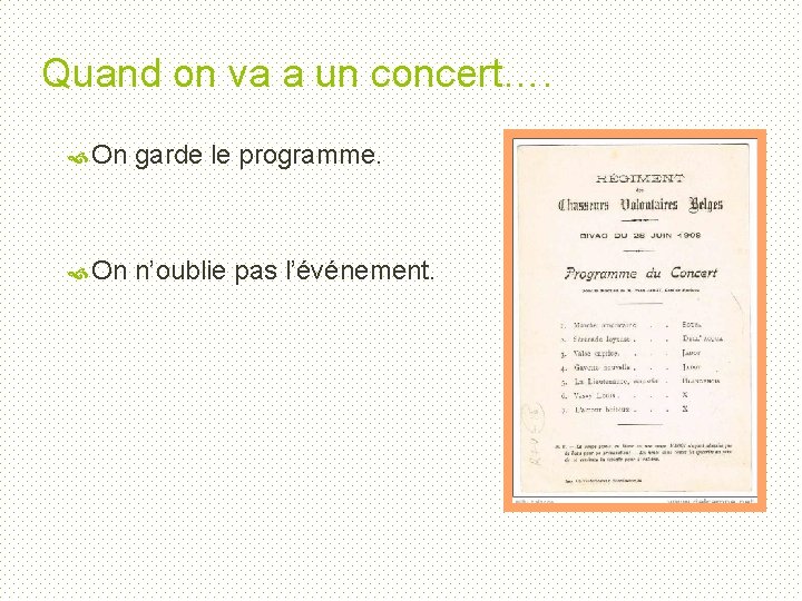 Quand on va a un concert…. On garde le programme. On n’oublie pas l’événement.