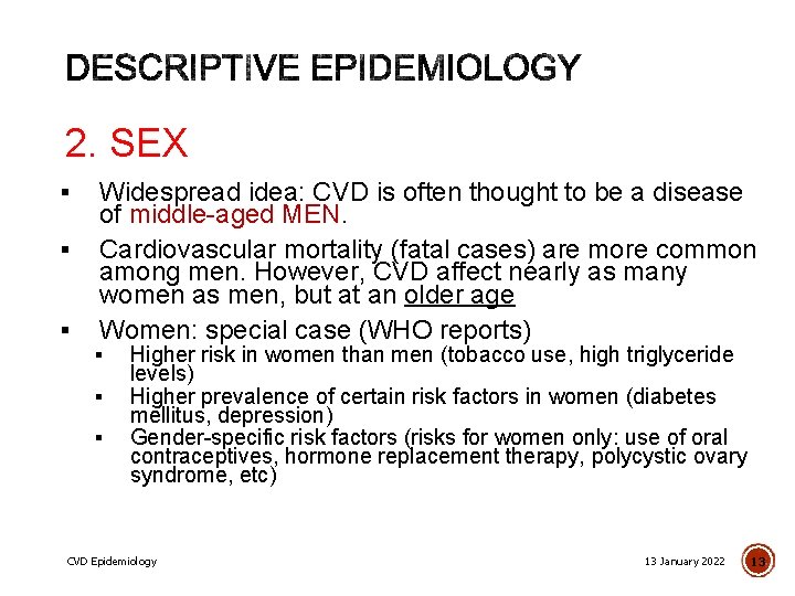 2. SEX § § § Widespread idea: CVD is often thought to be a