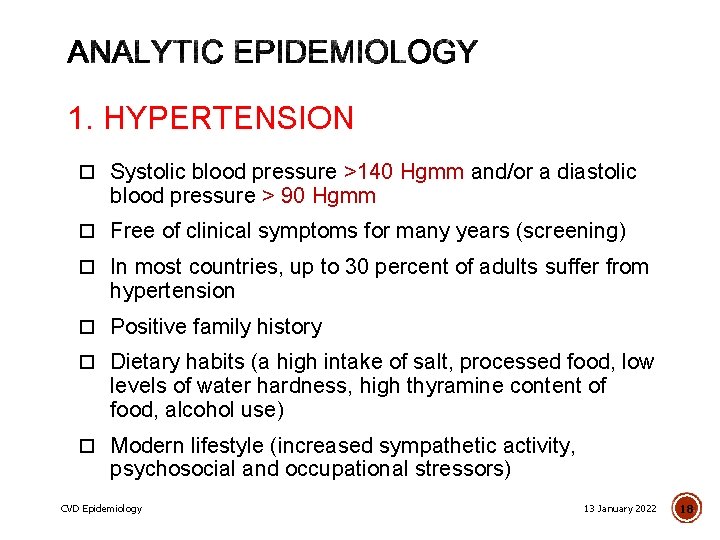 1. HYPERTENSION Systolic blood pressure >140 Hgmm and/or a diastolic blood pressure > 90