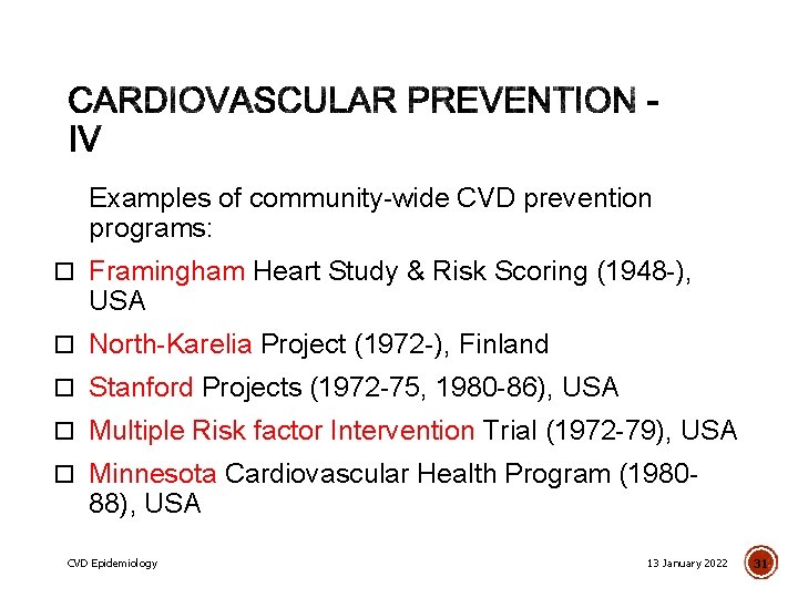 Examples of community-wide CVD prevention programs: Framingham Heart Study & Risk Scoring (1948 -),