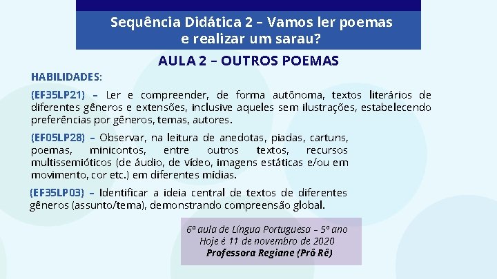 Sequência Didática 2 – Vamos ler poemas e realizar um sarau? AULA 2 –