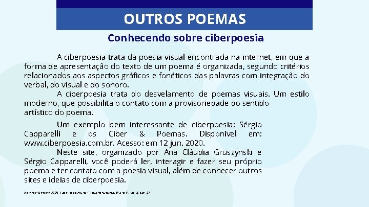 OUTROS POEMAS Conhecendo sobre ciberpoesia A ciberpoesia trata da poesia visual encontrada na internet,