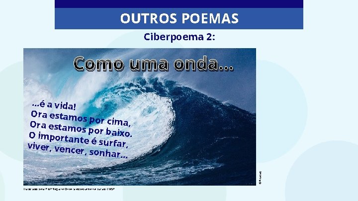 OUTROS POEMAS Ciberpoema 2: Como uma onda. . . ©Pixabay . . . é