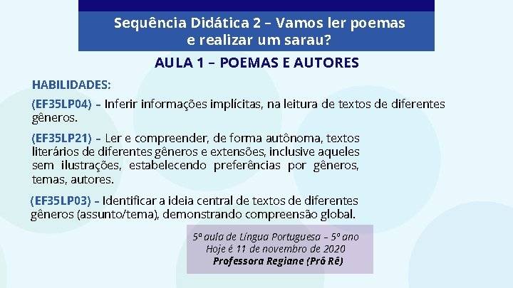 Sequência Didática 2 – Vamos ler poemas e realizar um sarau? AULA 1 –