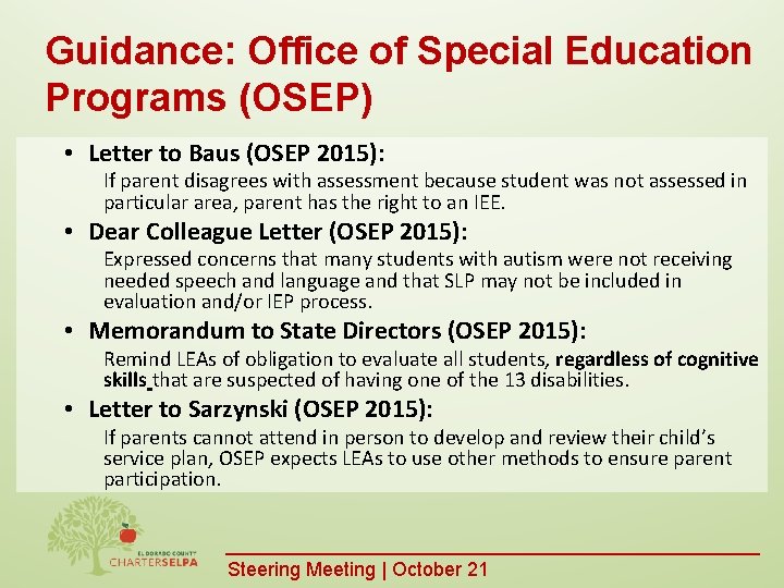 Guidance: Office of Special Education Programs (OSEP) • Letter to Baus (OSEP 2015): If