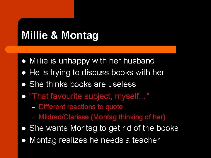 Millie & Montag l l Millie is unhappy with her husband He is trying