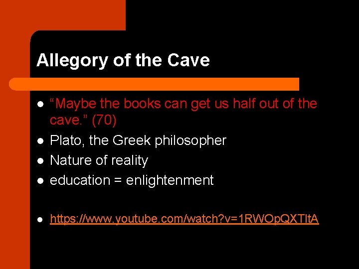 Allegory of the Cave l “Maybe the books can get us half out of