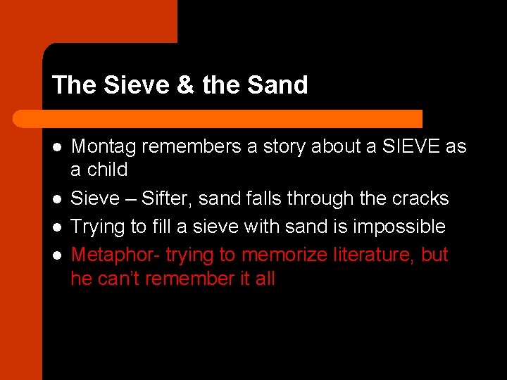 The Sieve & the Sand l l Montag remembers a story about a SIEVE