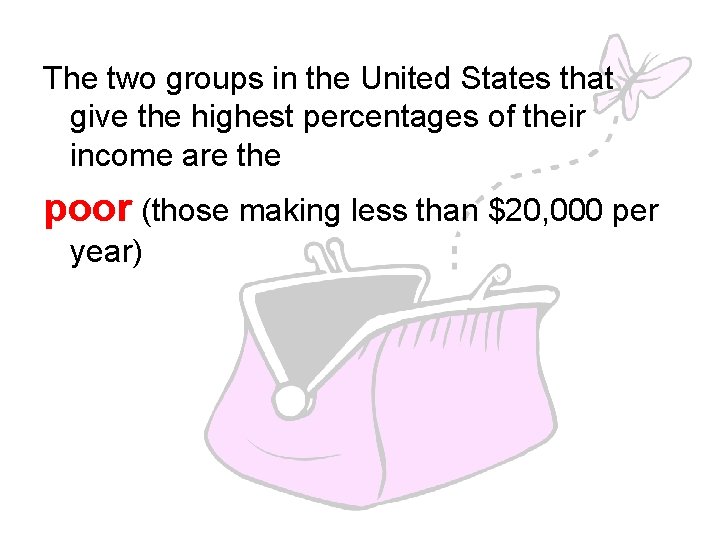The two groups in the United States that give the highest percentages of their