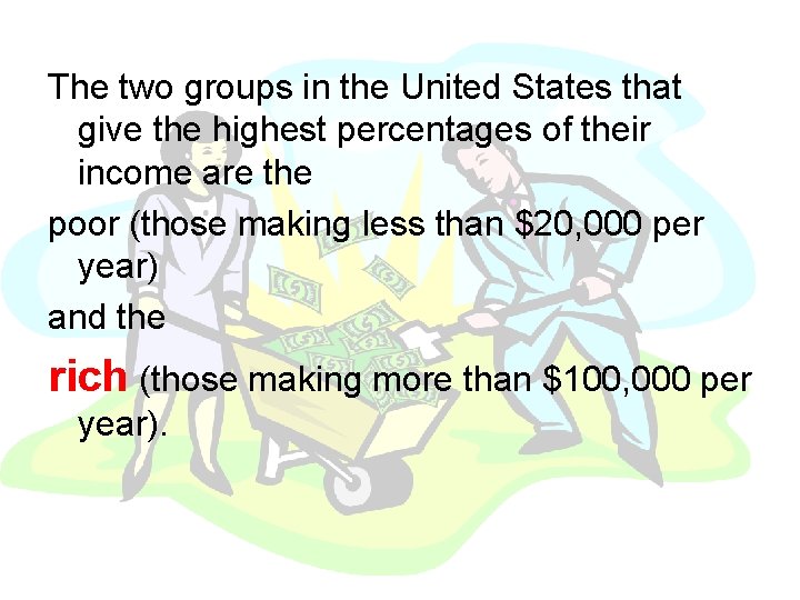 The two groups in the United States that give the highest percentages of their