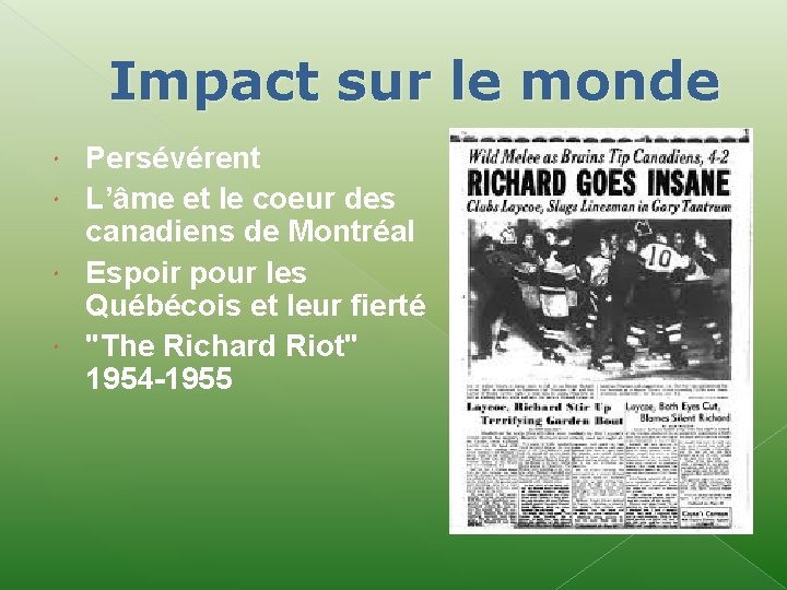 Impact sur le monde Persévérent L’âme et le coeur des canadiens de Montréal Espoir