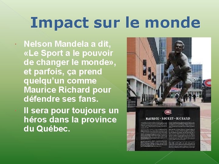 Impact sur le monde Nelson Mandela a dit, «Le Sport a le pouvoir de