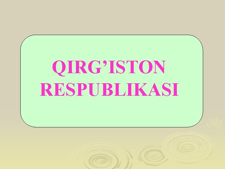 QIRG’ISTON RESPUBLIKASI 