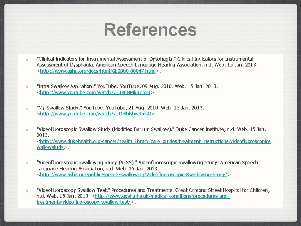 References "Clinical Indicators for Instrumental Assessment of Dysphagia. " Clinical Indicators for Instrumental Assessment