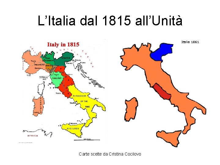 L’Italia dal 1815 all’Unità Carte scelte da Cristina Cocilovo 