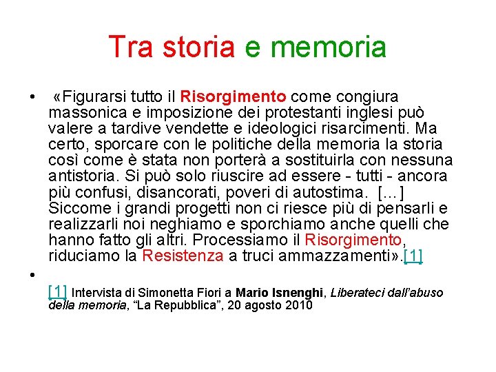 Tra storia e memoria • • «Figurarsi tutto il Risorgimento come congiura massonica e