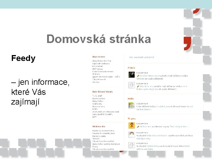 Domovská stránka Feedy – jen informace, které Vás zajímají 