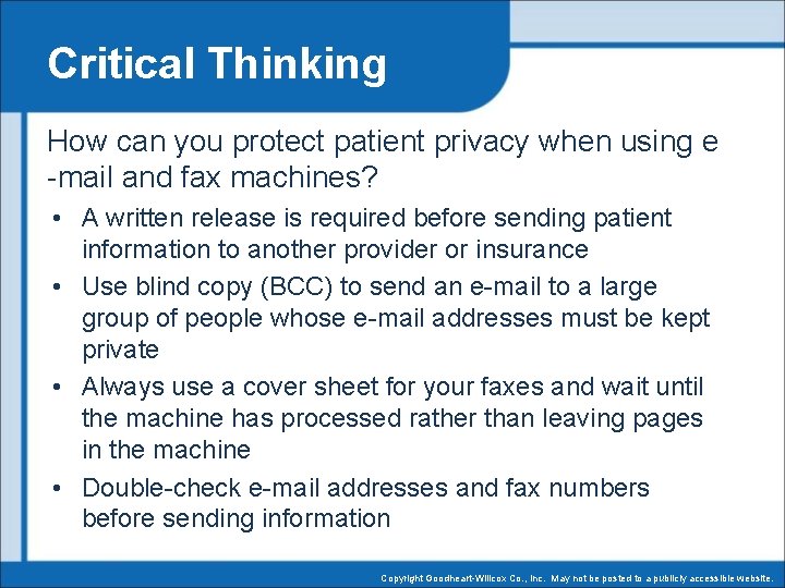 Critical Thinking How can you protect patient privacy when using e -mail and fax