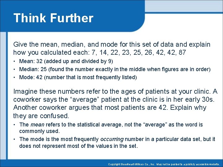 Think Further Give the mean, median, and mode for this set of data and