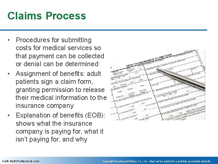 Claims Process • Procedures for submitting costs for medical services so that payment can