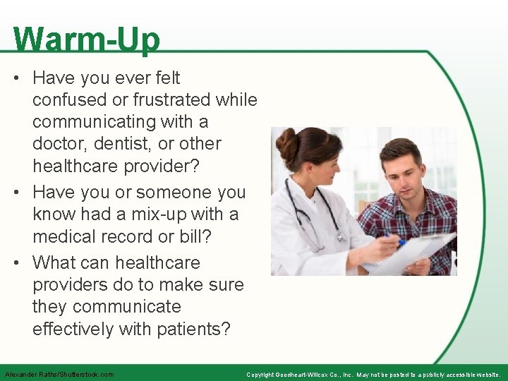 Warm-Up • Have you ever felt confused or frustrated while communicating with a doctor,