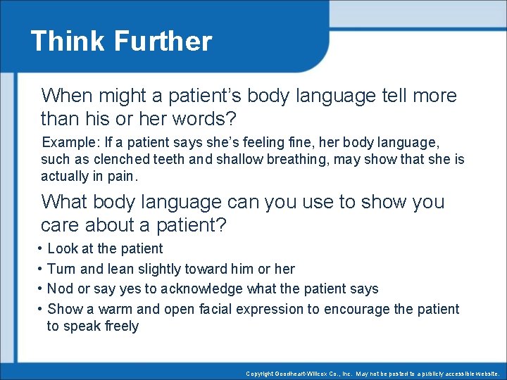 Think Further When might a patient’s body language tell more than his or her