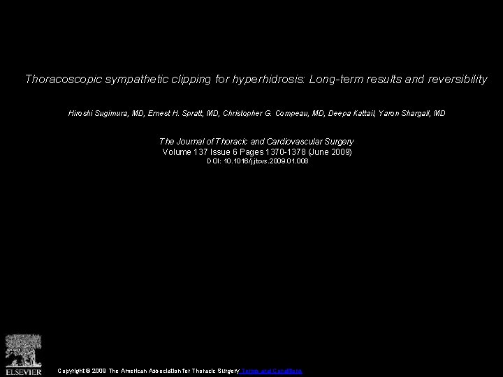 Thoracoscopic sympathetic clipping for hyperhidrosis: Long-term results and reversibility Hiroshi Sugimura, MD, Ernest H.