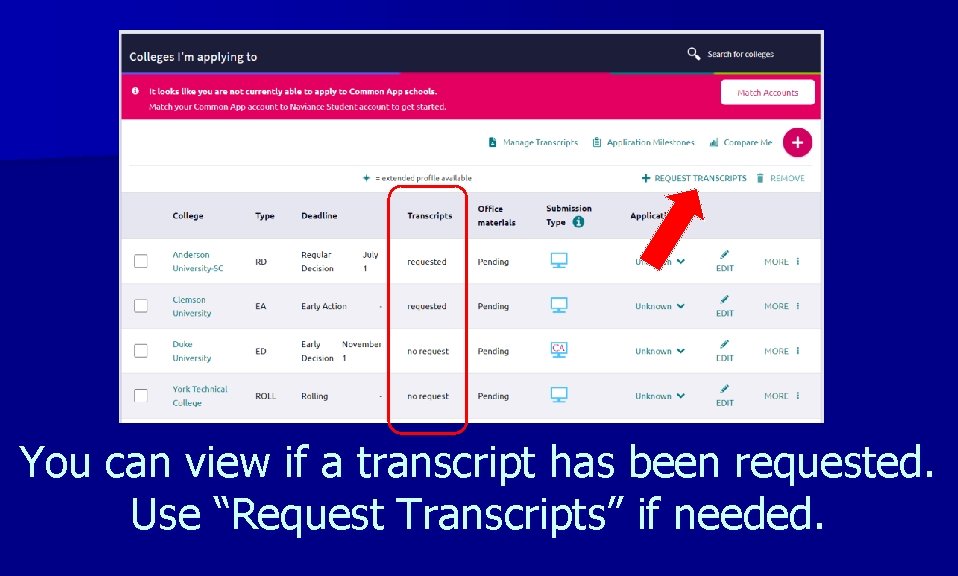 You can view if a transcript has been requested. Use “Request Transcripts” if needed.