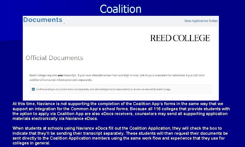 Coalition At this time, Naviance is not supporting the completion of the Coalition App’s