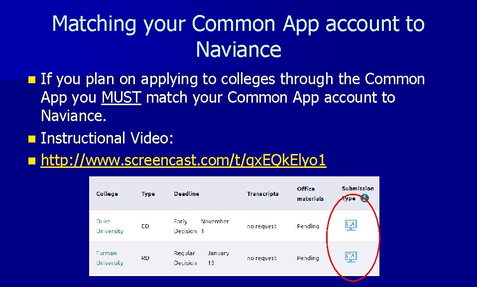 Matching your Common App account to Naviance n If you plan on applying to