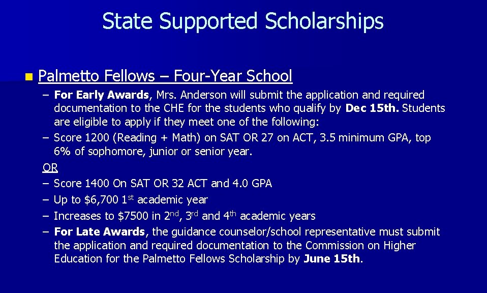 State Supported Scholarships n Palmetto Fellows – Four-Year School – For Early Awards, Mrs.