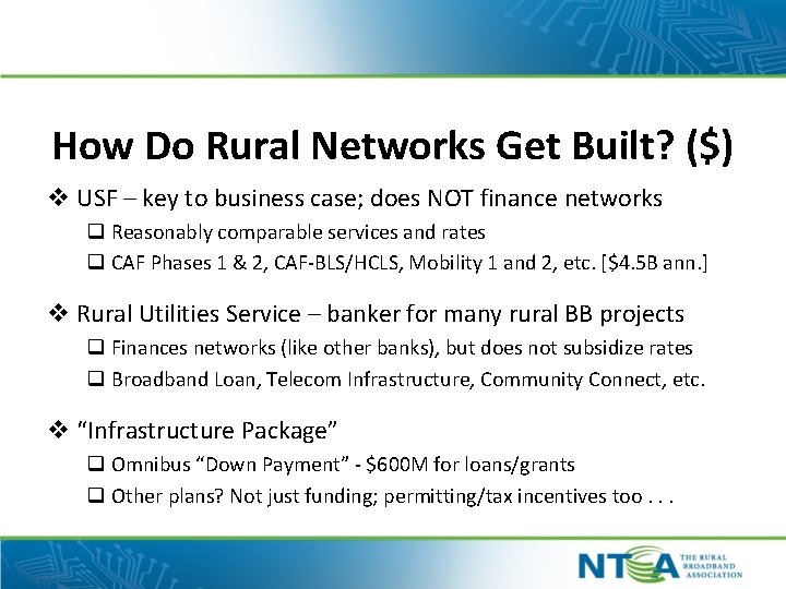 How Do Rural Networks Get Built? ($) v USF – key to business case;