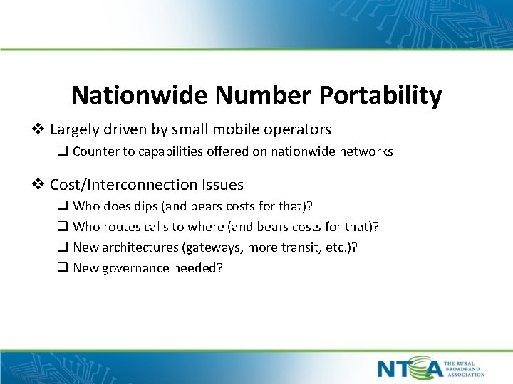 Nationwide Number Portability v Largely driven by small mobile operators q Counter to capabilities