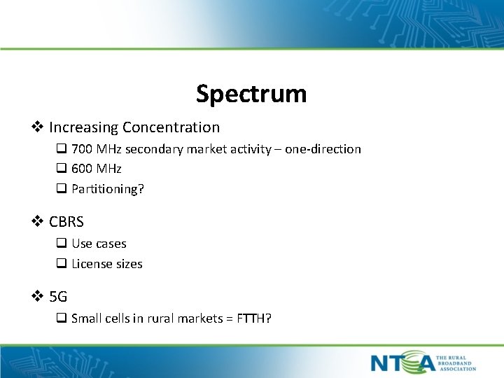 Spectrum v Increasing Concentration q 700 MHz secondary market activity – one-direction q 600