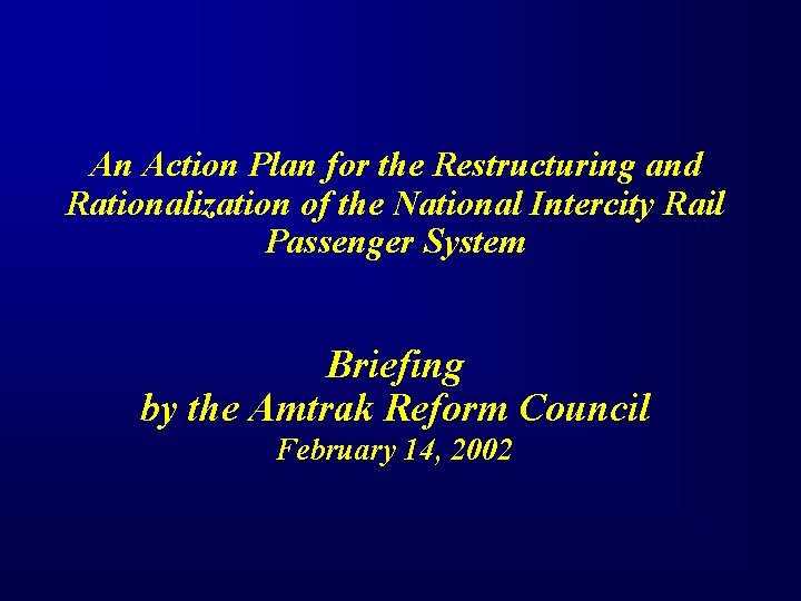 An Action Plan for the Restructuring and Rationalization of the National Intercity Rail Passenger