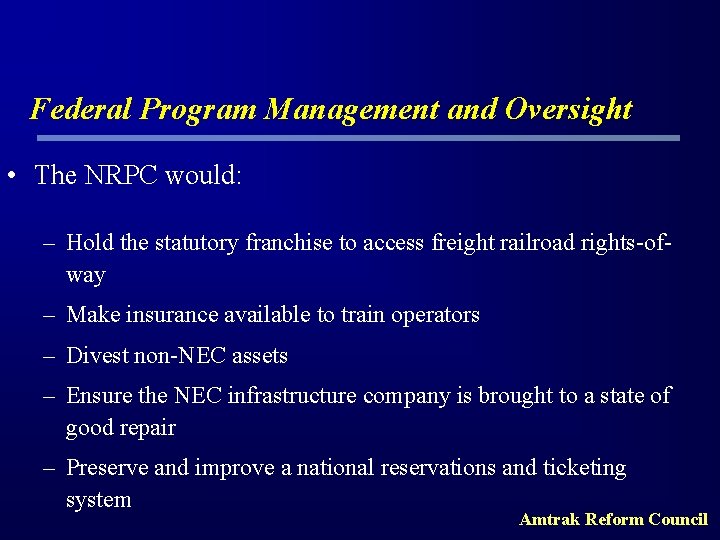 Federal Program Management and Oversight • The NRPC would: – Hold the statutory franchise