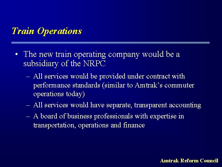 Train Operations • The new train operating company would be a subsidiary of the