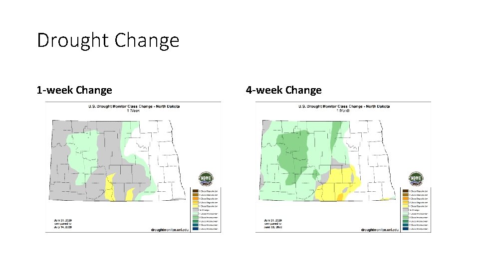 Drought Change 1 -week Change 4 -week Change 