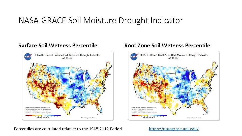 NASA-GRACE Soil Moisture Drought Indicator Surface Soil Wetness Percentiles are calculated relative to the
