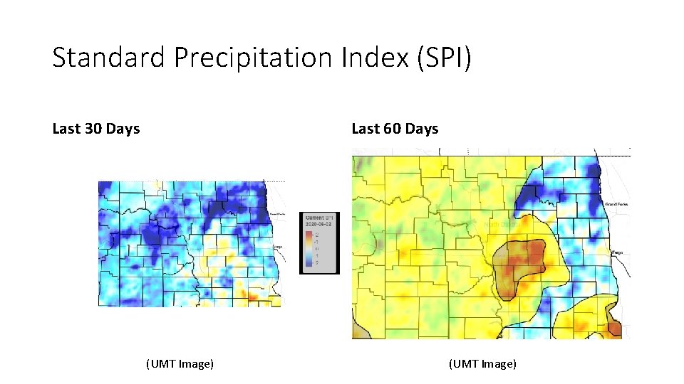 Standard Precipitation Index (SPI) Last 30 Days Last 60 Days (UMT Image) 