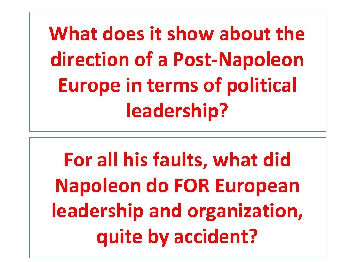What does it show about the direction of a Post-Napoleon Europe in terms of