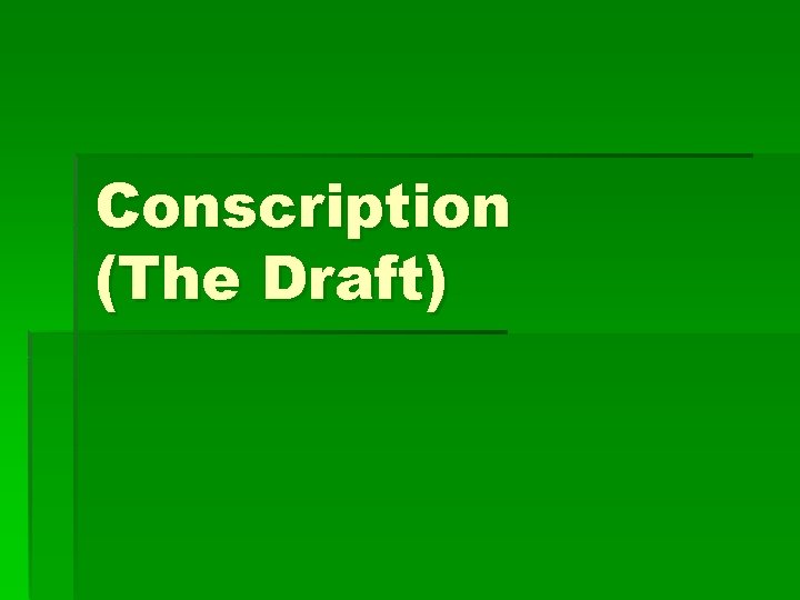 Conscription (The Draft) 