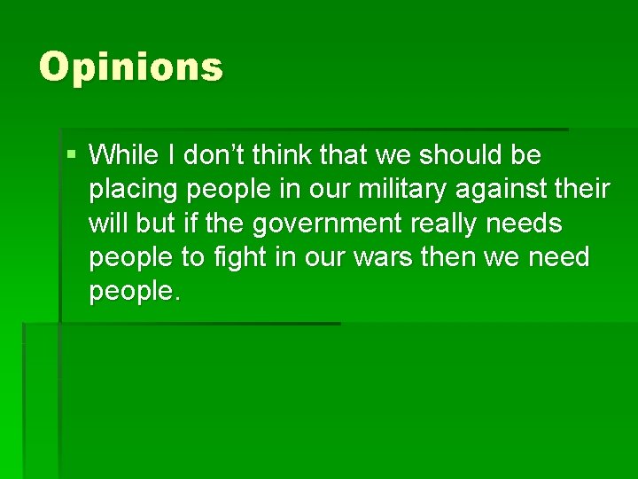 Opinions § While I don’t think that we should be placing people in our