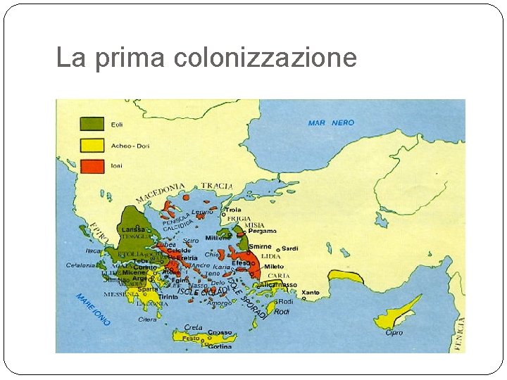 La prima colonizzazione 