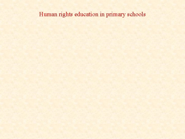 Human rights education in primary schools 